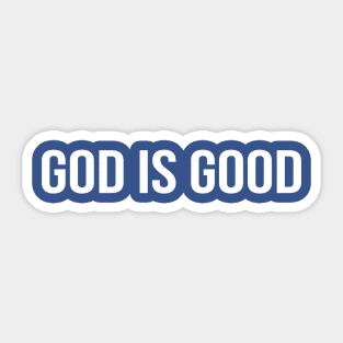 God Is Good Cool Motivational Christian Sticker